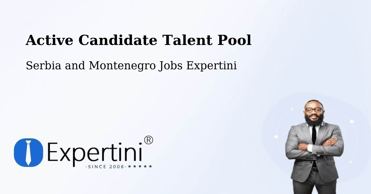 Active Candidate Talent Pool – Macamic - Serbia and Montenegro Jobs Expertini