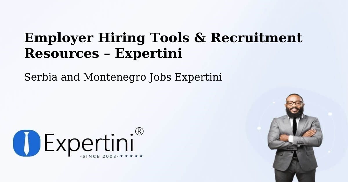 Employer Hiring Tools & Recruitment Resources – Macamic - Macamic, Serbia and Montenegro Jobs Expertini