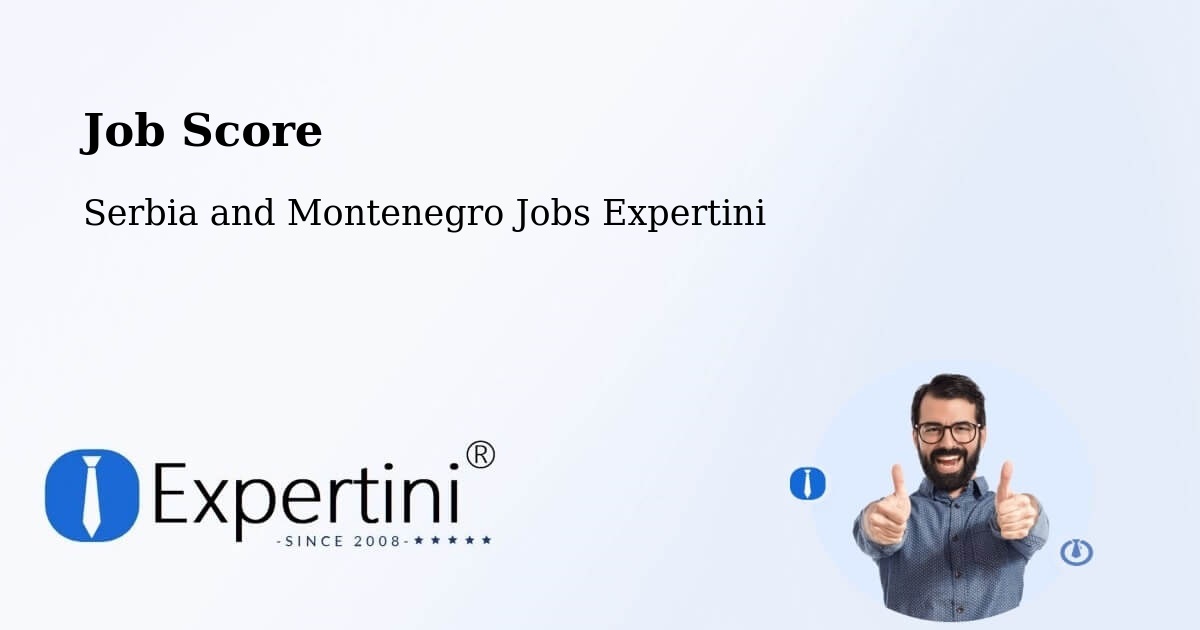Job Score & Job Description Score Tool – Macamic - Serbia and Montenegro Jobs Expertini