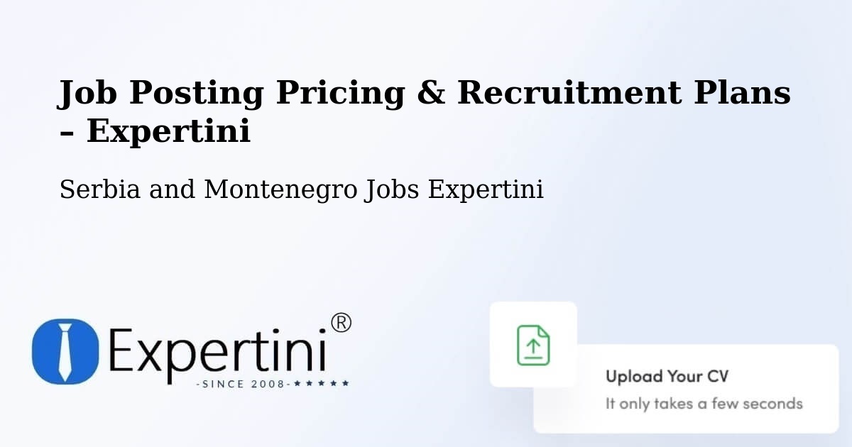 Job Posting Pricing & Recruitment Plans – Macamic - Macamic, Serbia and Montenegro Jobs Expertini