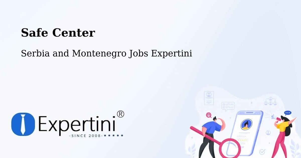 Safety Center – Macamic - Serbia and Montenegro Jobs Expertini